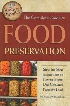 The Complete Guide to Food Preservation - Duea, Angela Williams