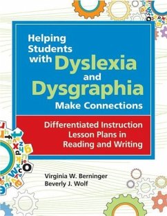 Helping Students with Dyslexia and Dysgraphia Make Connections - Berninger, Virginia W