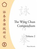 The Wing Chun Compendium, Volume 2
