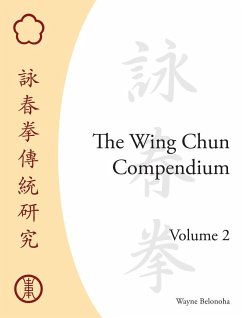The Wing Chun Compendium, Volume 2 - Belonoha, Wayne