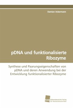pDNA und funktionalisierte Ribozyme - Ackermann, Damian