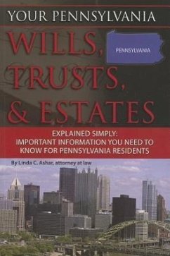Your Pennsylvania Wills, Trusts, & Estates Explained Simply - Ashar, Linda C