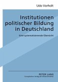 Institutionen politischer Bildung in Deutschland Institutionen politischer Bildung in Deutschland