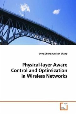 Physical-layer Aware Control and Optimization in Wireless Networks - Zheng, Dong