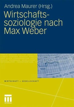 Wirtschaftssoziologie nach Max Weber - Maurer, Andrea (Hrsg.)