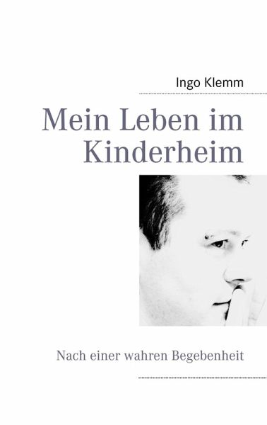 Mein Leben im Kinderheim Mein Leben im Kinderheim