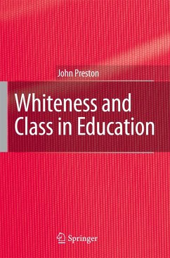 Whiteness and Class in Education - Preston, John