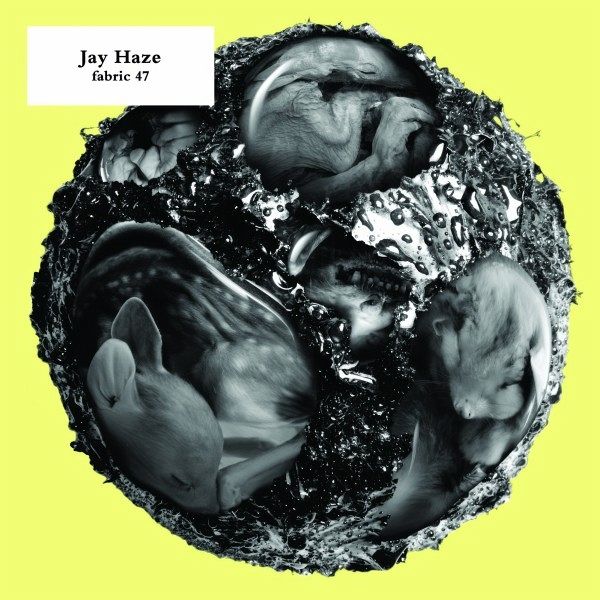Fabric 47: Jay Haze
