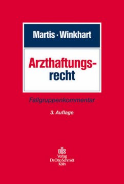 Arzthaftungsrecht - Martis, Rüdiger / Winkhart- Martis, Martina