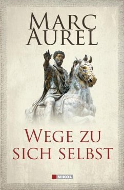 Wege zu sich selbst - Marc Aurel