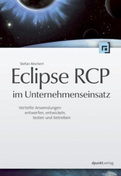 Eclipse RCP im Unternehmenseinsatz - Reichert, Stefan Eclipse RCP im Unternehmenseinsatz - Reichert, Stefan