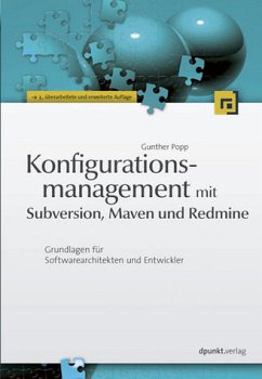 Cover Konfigurationsmanagement mit Subversion, Maven und Redmine - Grundlagen für Softwarearchitekten und Entwickler