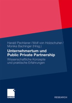 Unternehmertum und Public Private Partnership - Pechlaner, Harald / von Holzschuher, Wolf / Bachinger, Monika (Hrsg.)