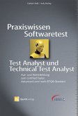 Praxiswissen Softwaretest - Test Analyst und Technical Test Analyst: Aus- und Weiterbildung zum Certified Tester - Advanced Level nach ISTQB-Standard