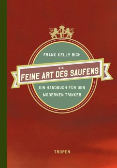 Die feine Art des Saufens - Rich, Frank Kelly