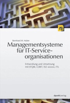 Managementsysteme für IT-Serviceorganisationen - Huber, Bernhard M.