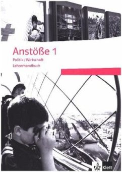 5./6. Schuljahr, Lehrerhandbuch mit CD-ROM / Anstöße Politik / Wirtschaft, Ausgabe Nordrhein-Westfalen und Schleswig-Holstein, Neubearbeitung Bd.1