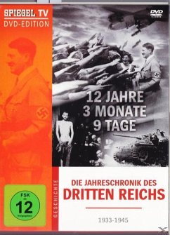 Die Jahreschronik des Dritten Reichs - 12 Jahre, 3 Monate, 9 Tage
