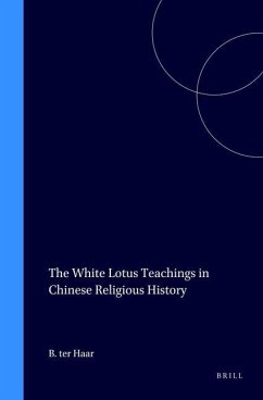 The White Lotus Teachings in Chinese Religious History - Ter Haar, Barend