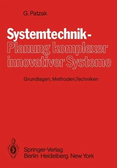 Systemtechnik ¿ Planung komplexer innovativer Systeme - Patzak, G.