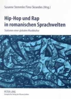 Hip-Hop und Rap in romanischen Sprachwelten - Stemmler, Susanne;Skrandies, Timo