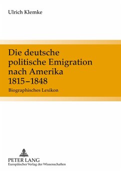 Die deutsche politische Emigration nach Amerika 1815-1848 - Klemke, Ulrich