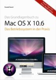Das Grundlagenbuch zu Mac OS X 10.6 Snow Leopard