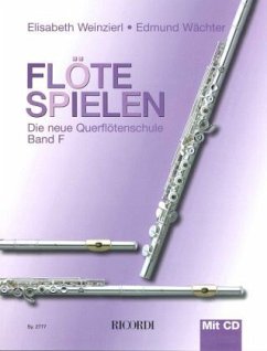 Flöte spielen, Band F, m. Audio-CD - Weinzierl, Elisabeth;Wächter, Edmund