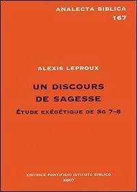 Un Discours de Sagesse Etude Exegetique de Sg 7-8 - Leproux, A.