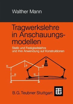 Tragwerkslehre in Anschauungsmodellen - Mann, Walther