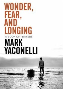 Wonder, Fear, and Longing, Paperback - Yaconelli, Mark