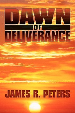 Dawn of Deliverance - Peters, James R.