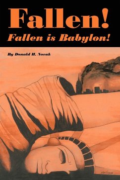 Fallen! Fallen is Babylon! - Novak, Donald H.