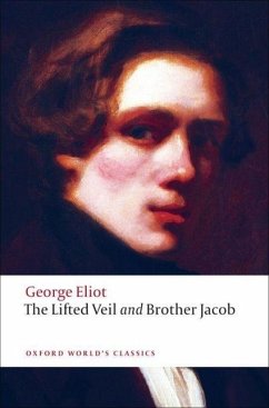 The Lifted Veil, and Brother Jacob - Eliot, George
