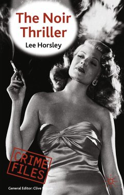 The Noir Thriller - Horsley, Lee