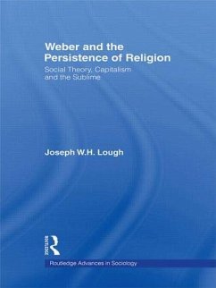 Weber and the Persistence of Religion - Lough, Joseph W H