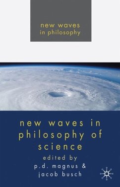 New Waves in Philosophy of Science - Magnus, P. D.;Busch, Magnus