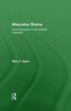 Masculine Shame - Ayers, Mary Y