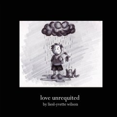 Love Unrequited - Wilson, Liesl-Yvette