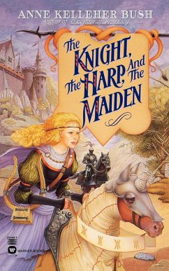 The Knight, the Harp, and the Maiden - Bush, Anne Kelleher