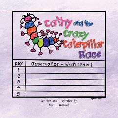 Cathy and the Crazy Caterpillar Race - Wenzel, Kari L.