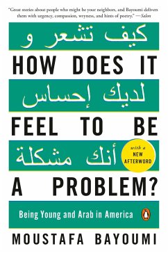 How Does It Feel to Be a Problem? - Bayoumi, Moustafa