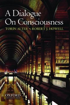 A Dialogue on Consciousness - Alter, Torin; Howell, Robert J