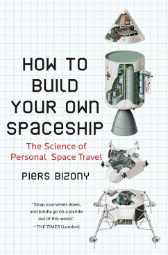 How to Build Your Own Spaceship - Bizony, Piers