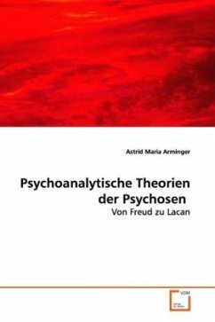Psychoanalytische Theorien der Psychosen - Arminger, Astrid M.