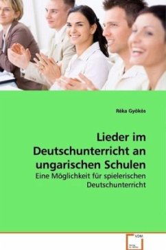 Lieder im Deutschunterricht an ungarischen Schulen - Gyökös, Réka