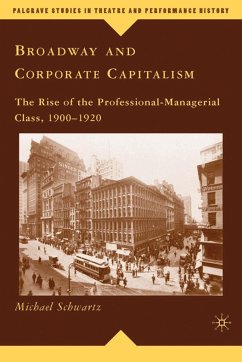Broadway and Corporate Capitalism - Schwartz, M.