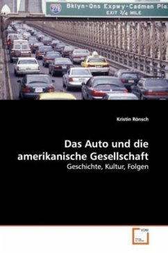 Das Auto und die amerikanische Gesellschaft - Rönsch, Kristin