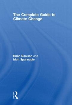 The Complete Guide to Climate Change - Dawson, Brian; Spannagle, Matt