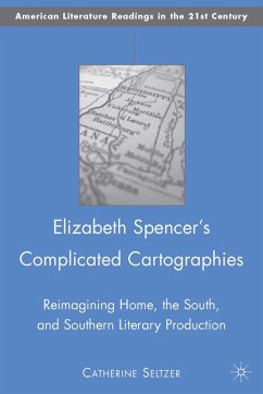 Elizabeth Spencer's Complicated Cartographies - Seltzer, C.